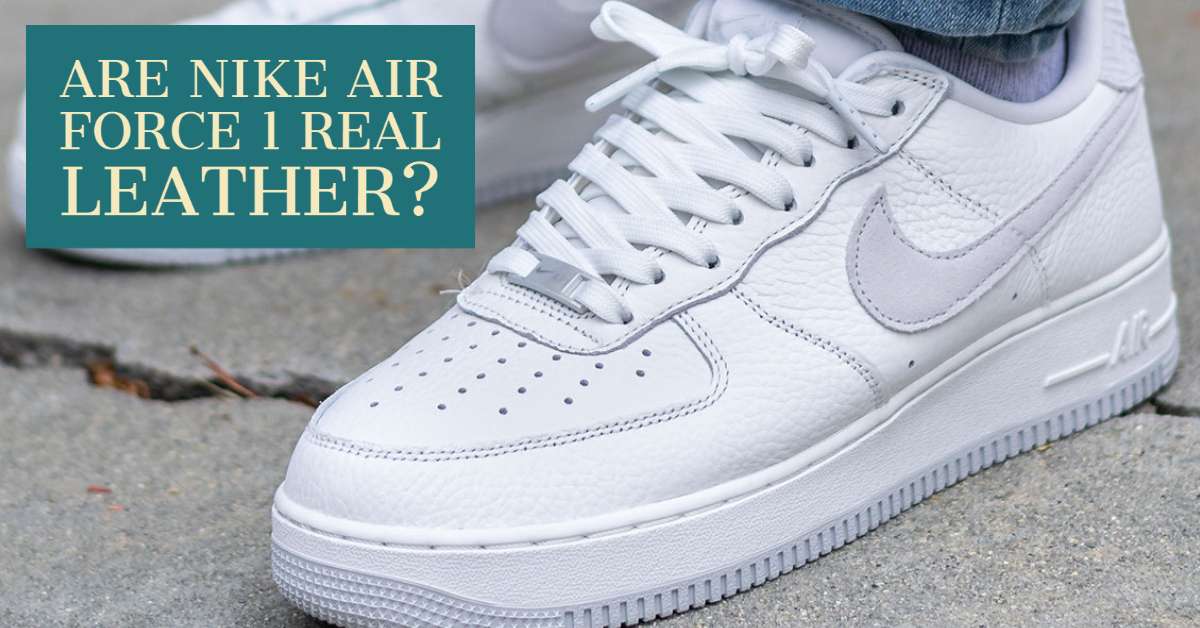 what material are air force ones made of